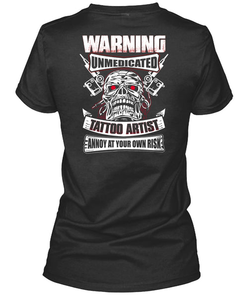 Warning Unmedicated Tattoo Artist T Shirt, My Favorite T Shirt