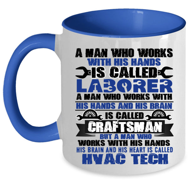 Called Hvac Tech Coffee Mug, Called Laborer Accent Mug