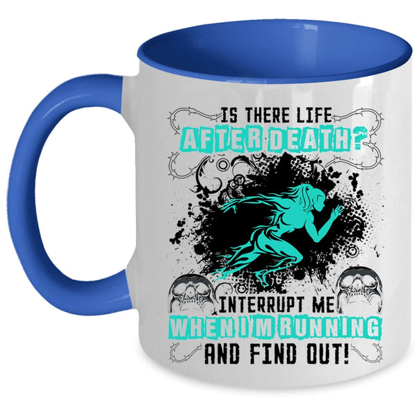 Cool Running Coffee Mug, Don't Interrupt Me When I'm Running Accent Mug