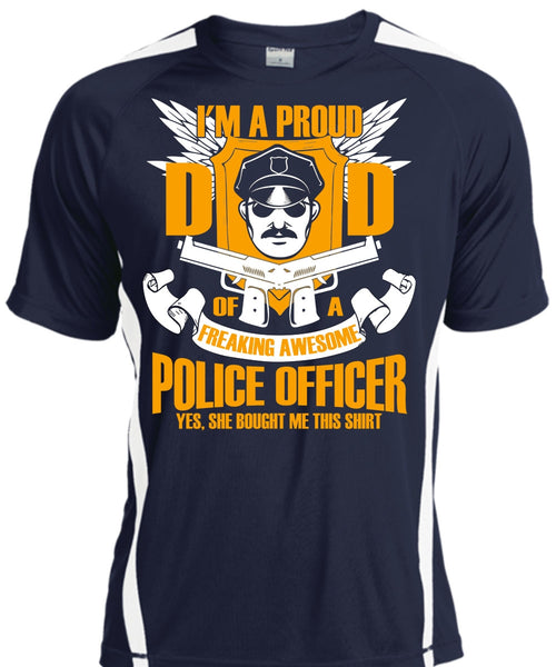 I'm A Proud Dad T Shirt, Freaking Awesome Police Officer T Shirt, Cool Shirt