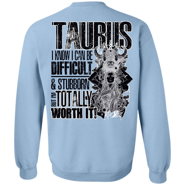 I Love Taurus T Shirt, I Can Be Difficult Sweatshirt