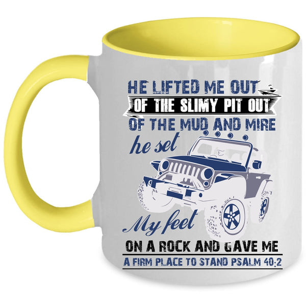 Awesome Jeep Coffee Mug, He Lifted Me Out Of The Slimy Pit Out Accent Mug