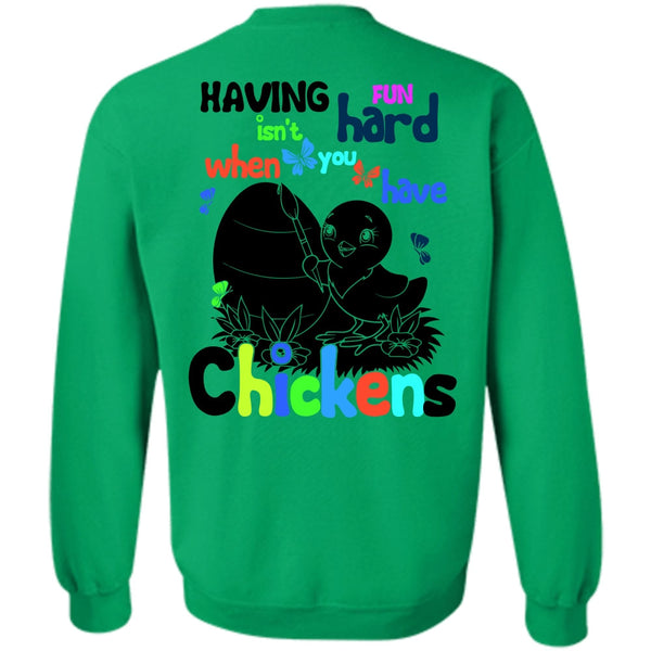 I Love Chicken T Shirt, You Have Chickens Sweatshirt