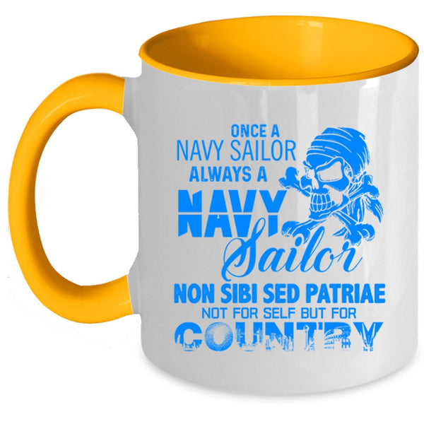 Cool Navy Sailors Coffee Mug, Once A Navy Sailor Always Navy Sailor Accent Mug