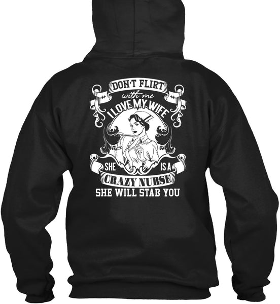 I Love My Wife T Shirt, She Is A Crazy Nurse T Shirt