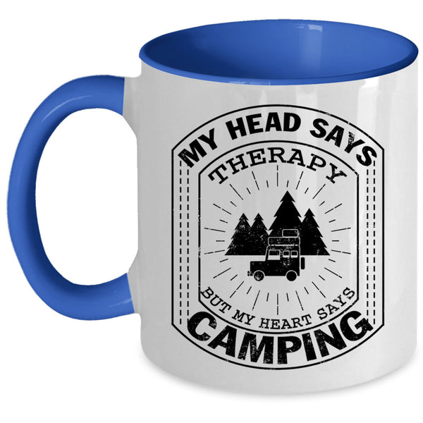 MY Heart Says Camping Coffee Mug, My Head Says Therapy Accent Mug