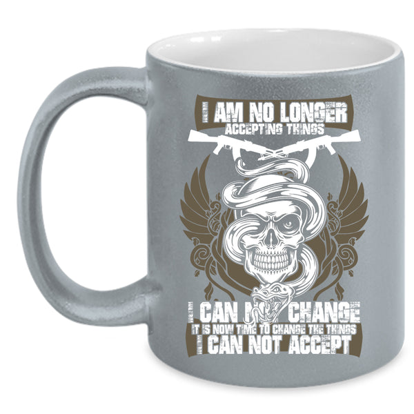 I Am No Longer Accepting Things Coffee Mug, Funny Gunner Coffee Cup