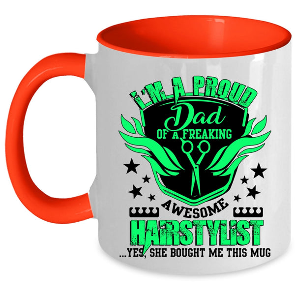 Cute Dad Coffee Mug, I'm A Proud Dad Of An Awesome Hairstylist Accent Mug