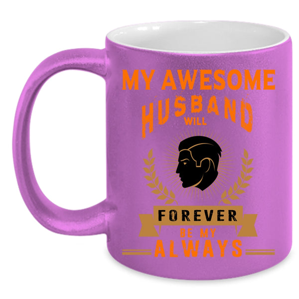 My Awesome Husband Coffee Mug, Cute Gift For My Wife Coffee Cup