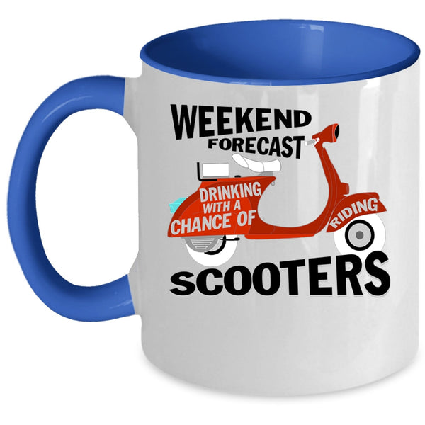 Chance Of Riding Scooters Coffee Mug, Weekend Drinking Accent Mug