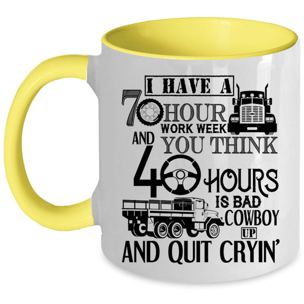 Best Truck Driver Coffee Mug, I Have A 70 Hour Work Week Accent Mug