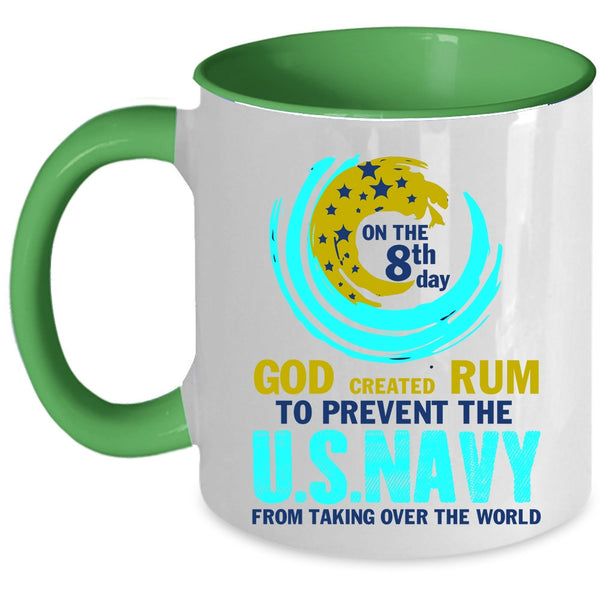 Cool U.S Navy Coffee Mug, God Created Rum To Prevent The U.S Navy Accent Mug