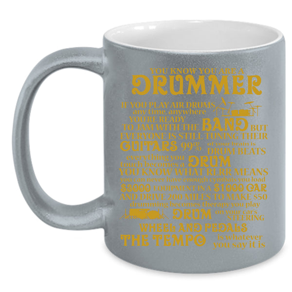 You Know You Are A Drummer Coffee Mug, Cool Drumming Coffee Cup