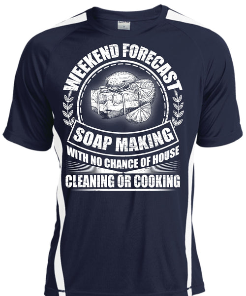 Weekend Forecast Soap Making T Shirt, I Love Soap T Shirt, Cool Shirt