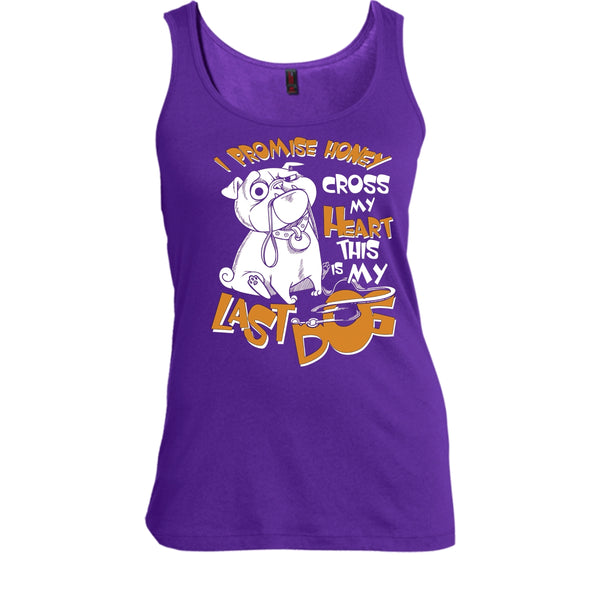 I Promise Honey T Shirt, Cross My Heart This Is My Last Dog T Shirt, Cool T Shirt