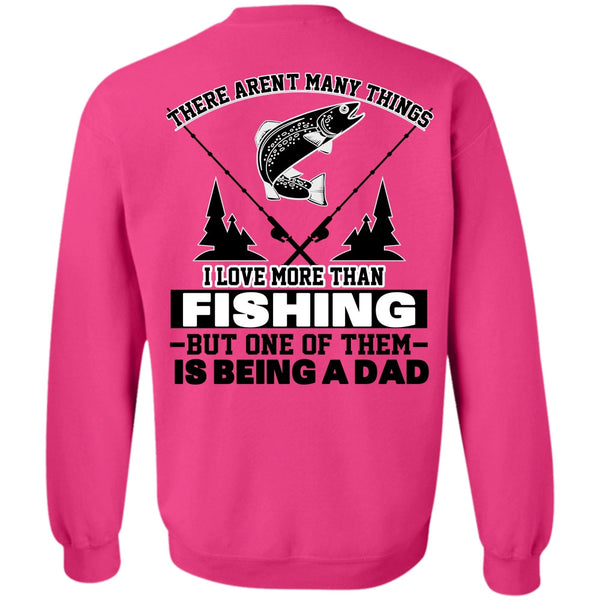 Being A Fisher T Shirt, I Love More Than Fishing Sweatshirt