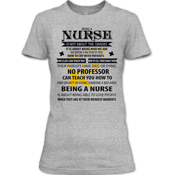 Being A Nurse Is Not About The Grades T Shirt, Coolest Nurse T Shirt