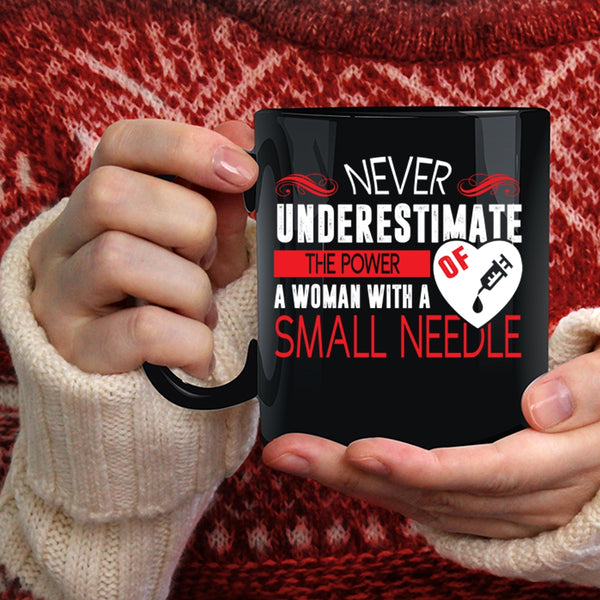 The Power Of A Woman With A Small Needle Coffee Mug, Cute Nurses Coffee Cup