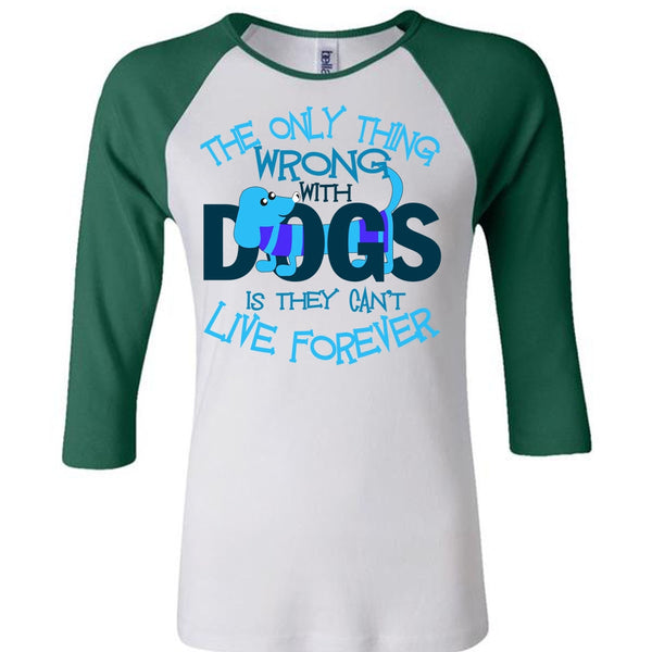 The Only Thing Wrong With Dogs T Shirt, I Love My Dog T Shirt, Awesome T-Shirts