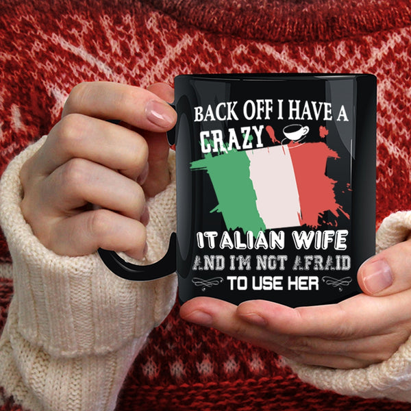I Have A Crazy Italian Wife Coffee Mug, Cool Just Married Coffee Cup