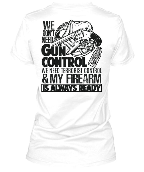 We Don't Need Gun Control T Shirt, I Love Veteran T Shirt