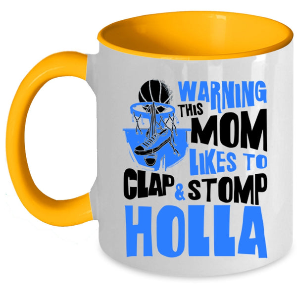 Funny Basketball Mom Coffee Mug, This Mom Likes To Clap And Stomp Holla Accent Mug