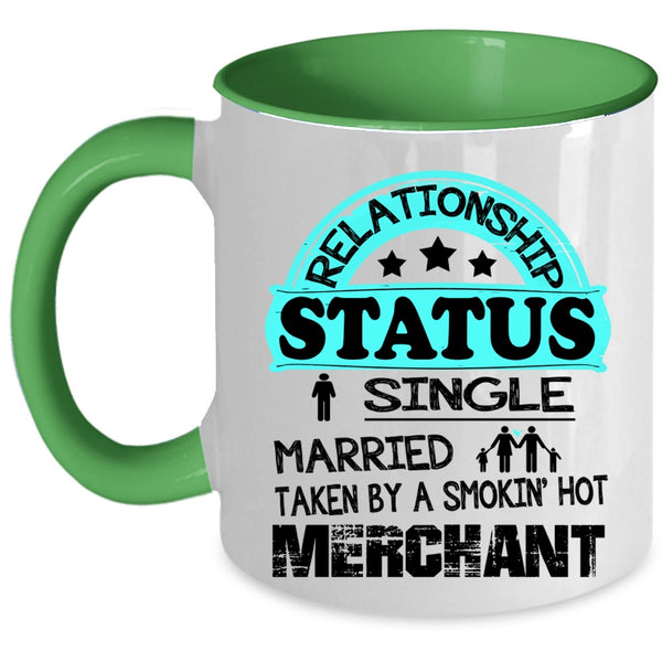 Taken By A Smoking Hot Merchant Coffee Mug, Relationship Status Accent Mug