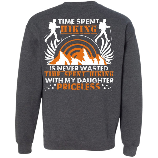 My Daughter Priceless T Shirt, I Love Hiking Sweatshirt