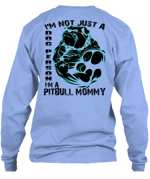 I'm Not Just A Dog Person T Shirt, I Love Pit Bull T Shirt