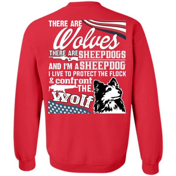 I'm A Sheepdog T Shirt, There Are Wolves Sweatshirt