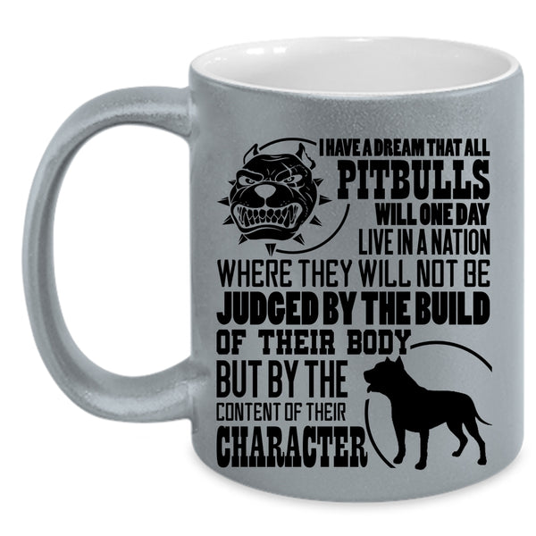 Cool Pitbull Coffee Mug, All Pitbulls Will One Day Live In A Nation Accent Mug