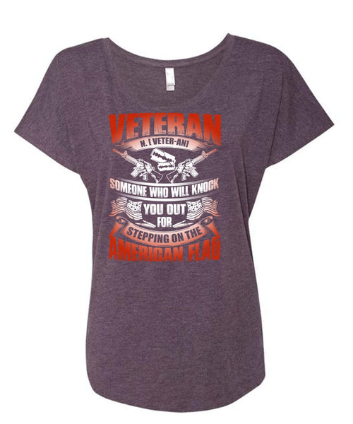 Veteran Who Will Knock You Out T Shirt, American Flag T Shirt, Cool Shirt (Ladies' Triblend Dolman Sleeve)