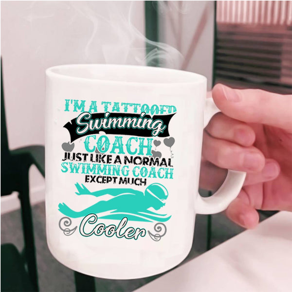 Cool Swimming Coach Coffee Mug, I'm A Tattooed Swimming Coach Cup