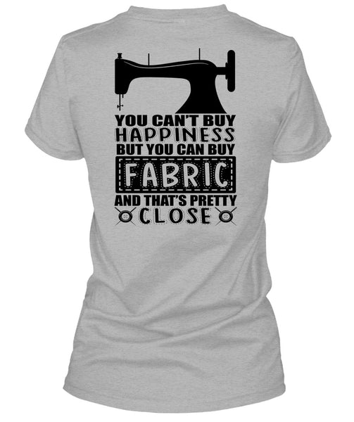 You Can Buy Fabric T Shirt, I Love Sewing T Shirt
