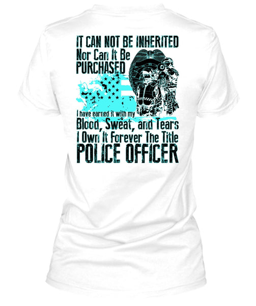 It Forever The Title Police Officer T Shirt, I Love Police T Shirt