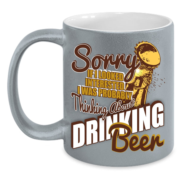 I Was Probably Thinking About Drinking Beer Coffee Mug, Funny Beer Coffee Cup