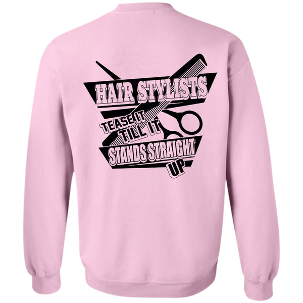 I Love Hair Stylist T Shirt, Hair Stylist Tease It Sweatshirt