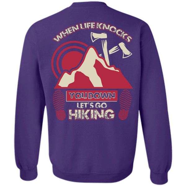 I Love Hiking T Shirt, When Life Knocks Sweatshirt