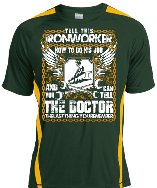Tell This Ironworker T Shirt, Can Tell The Doctor T Shirt, Cool Shirt