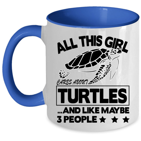 Cute Girls Coffee Mug, All This Girl Cares About Turtles Accent Mug