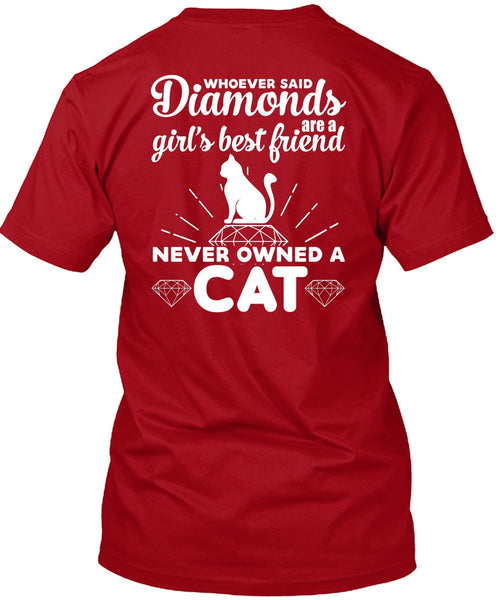 Diamonds Are A Girl's Best Friend T Shirt, Never Owned A Cat T Shirt
