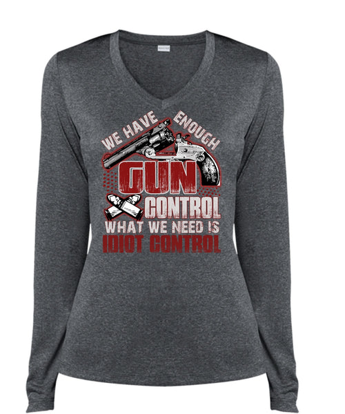 We Have Enough Gun Control T Shirt, Being A Gunner T Shirt, Cool Shirt (Ladies LS Heather V-Neck)
