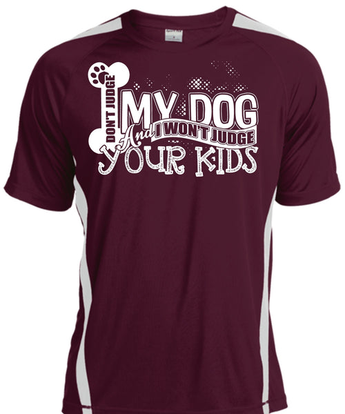 Don't Judge My Dog T Shirt, I Won't Judge Your Kids T Shirt, Cool Shirt