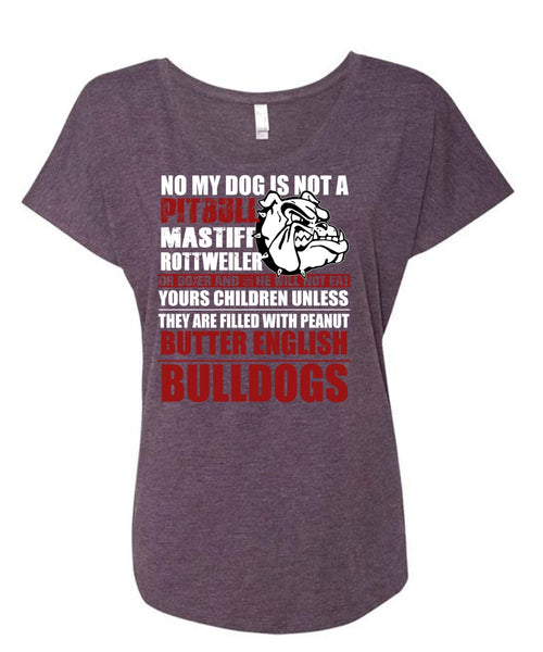 No My Dog Is Not A Pit Bull T Shirt, English Bulldogs T Shirt, Cool Shirt (Ladies' Triblend Dolman Sleeve)
