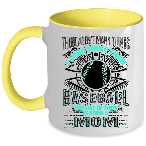 Being A Mom Coffee Mug, I love More Than Baseball Accent Mug