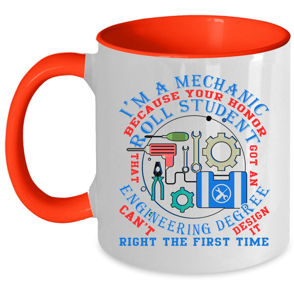 Funny Gift For Mechanics Coffee Mug, I'm A Mechanic Accent Mug