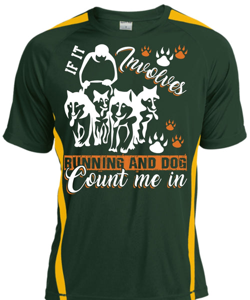 If It Involves Running T Shirt, Dog Count Me In T Shirt, Cool Shirt