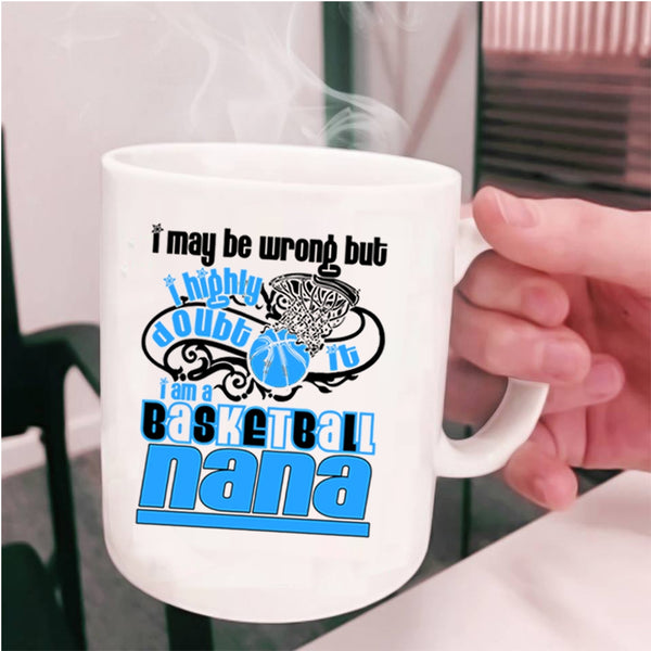 Cute Basketball Nana Coffee Mug, I Am A Basketball Nana Cup