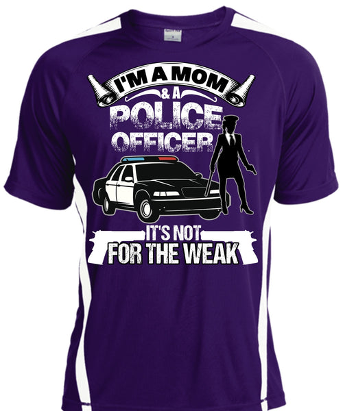 I'm A Mom And A Police Officer T Shirt, Being A Police T Shirt, Cool Shirt