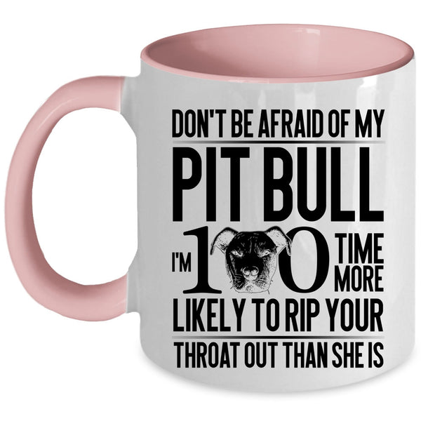 Funny Gift For Pitbull Lovers Coffee Mug, My Pibull Accent Mug